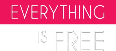 Everything Is Free