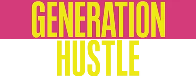 Generation Hustle