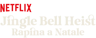 Jingle Bell Heist - Rapina a Natale