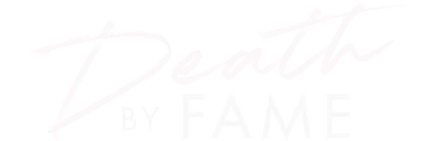 Death by Fame