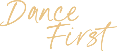 Dance First