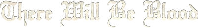 There Will Be Blood
