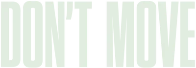 Don't Move