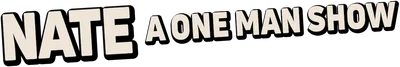 Nate: A One Man Show