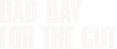 Bad Day for the Cut