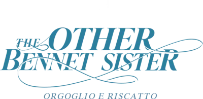 The Other Bennet Sister: Orgoglio e riscatto