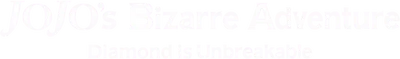 JoJo's Bizarre Adventure: Diamond Is Unbreakable – Chapter 1