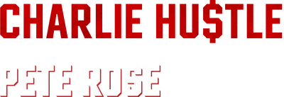 Charlie Hustle & the Matter of Pete Rose